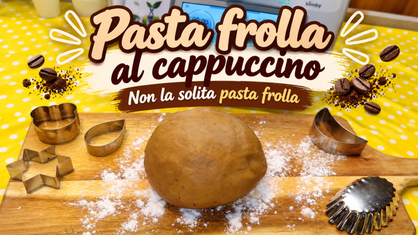 Pasta frolla al cappuccino