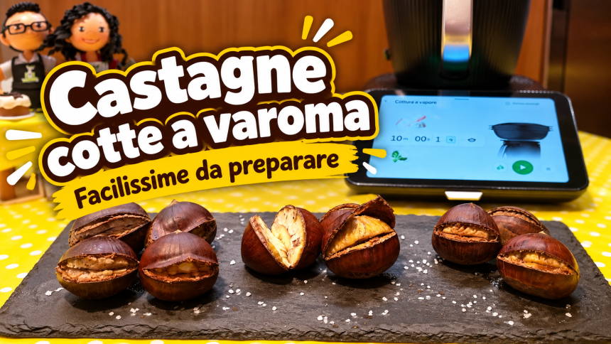 Castagne cotte a varoma